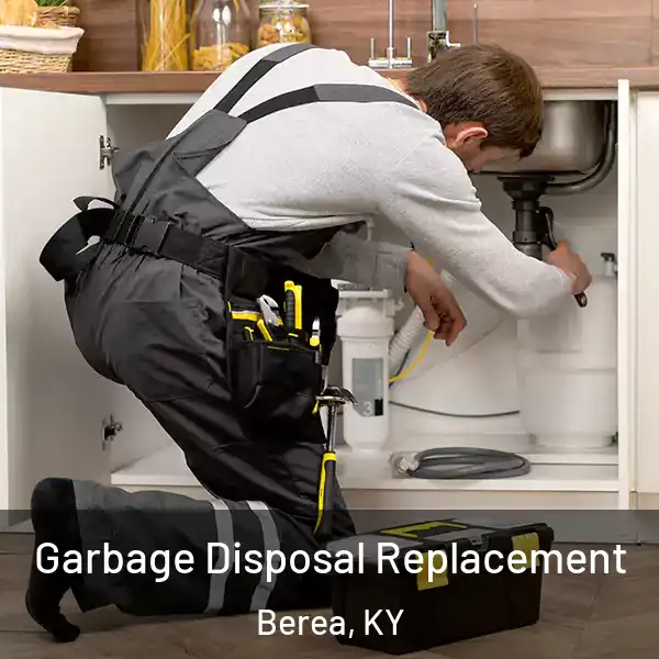  Garbage Disposal Replacement Berea, KY