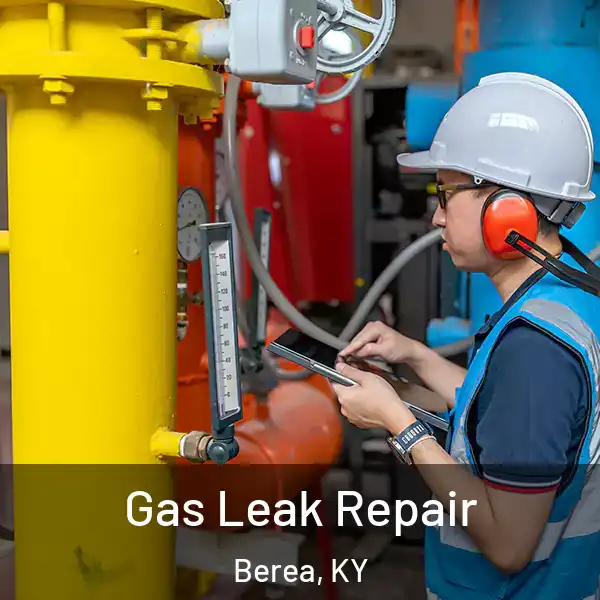  Gas Leak Repair Berea, KY