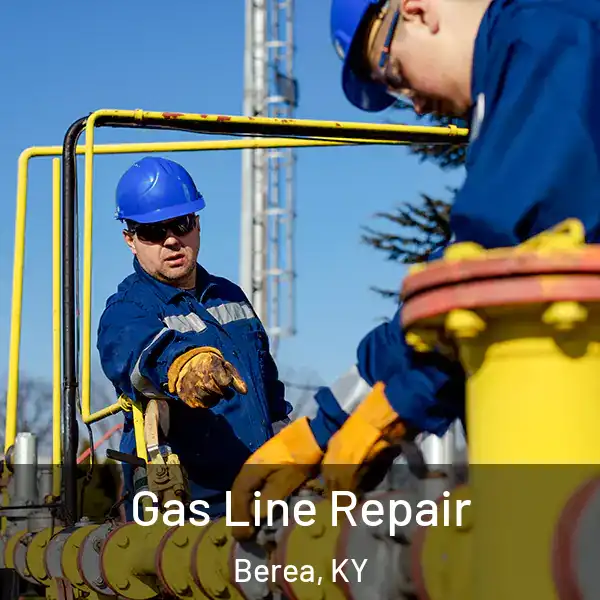  Gas Line Repair Berea, KY