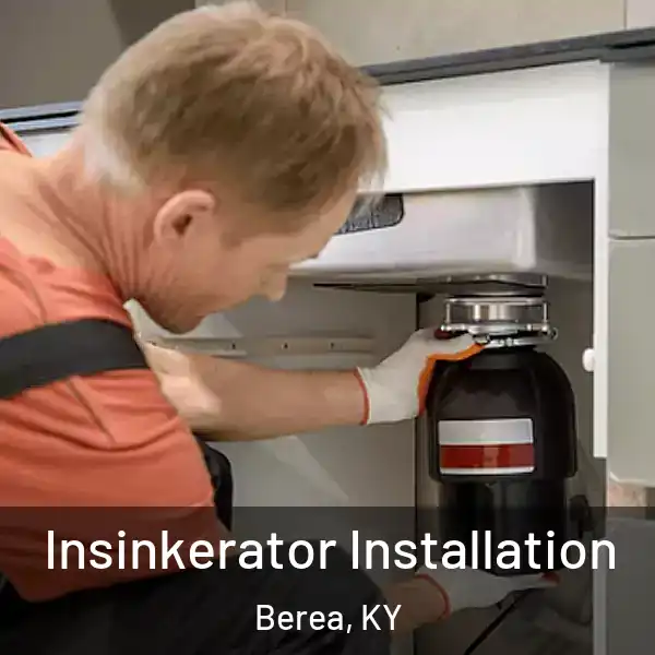  Insinkerator Installation Berea, KY