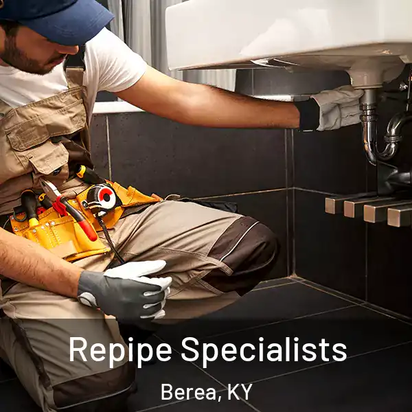 Repipe Specialists Berea, KY