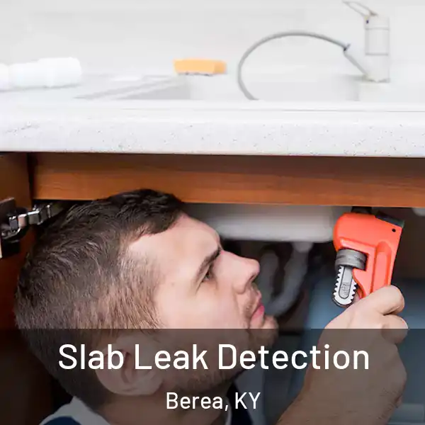  Slab Leak Detection Berea, KY