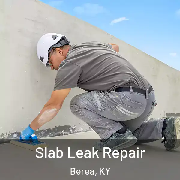  Slab Leak Repair Berea, KY