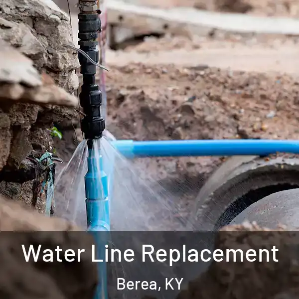  Water Line Replacement Berea, KY